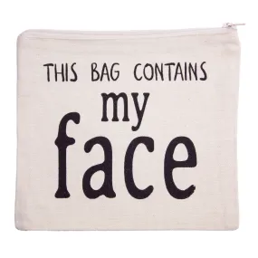 This Bag Contains My Face Makeup Bag